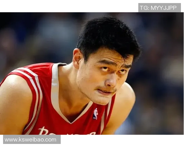 姚明职业生涯精彩进球回顾及其在NBA历史上的重要地位分析